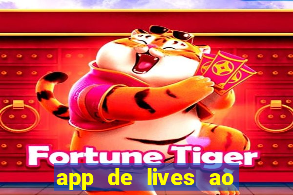 app de lives ao vivo 18